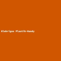 Klebriges Plastik-Handy