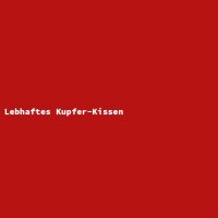 Lebhaftes Kupfer-Kissen