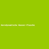 Aerodynamische Wasser-Flasche