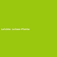 Leichte Leinen-Platte