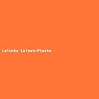 Leichte Leinen-Platte