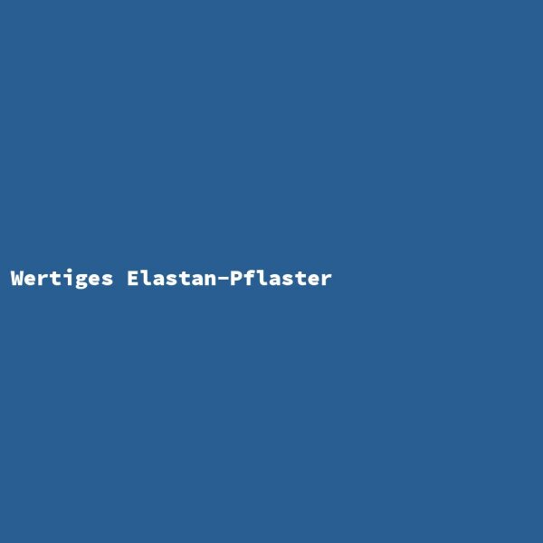 Wertiges Elastan-Pflaster