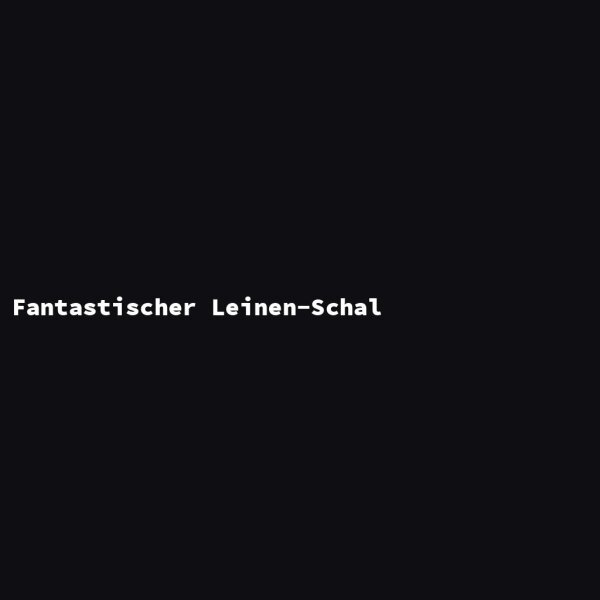 Fantastischer Leinen-Schal