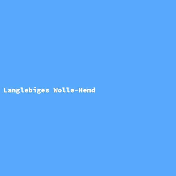 Langlebiges Wolle-Hemd