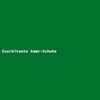 Exorbitante Samt-Schuhe